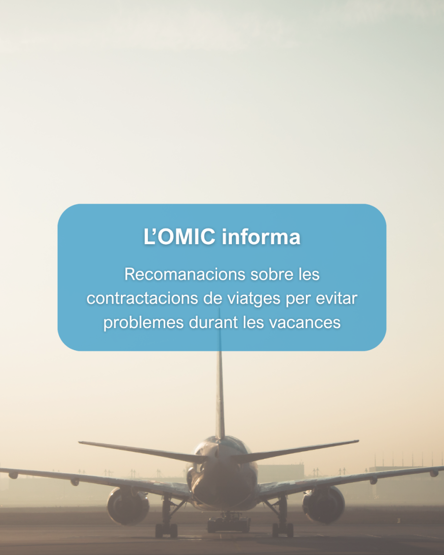 Recomanacions sobre les contractacions de viatges per evitar problemes durant les vacances