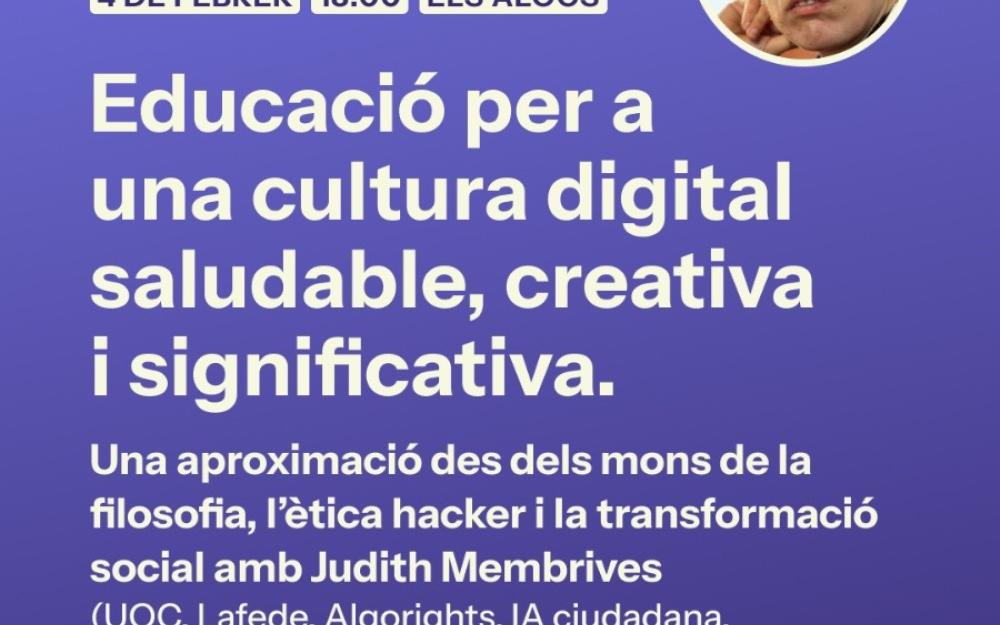 Conversa: Educació per a una cultura digital saludable, creativa i significativa