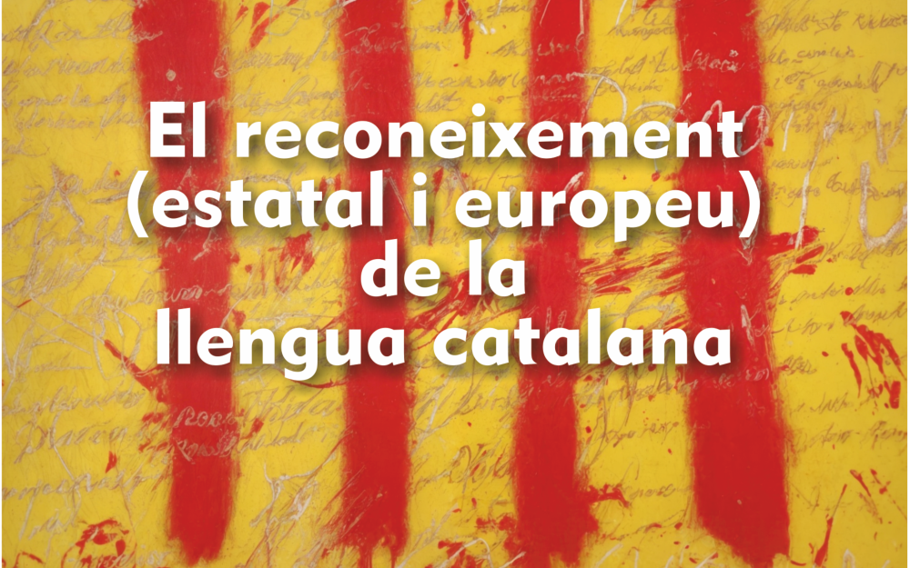 Conferència "El reconeixement (estatal i europeu) de la llengua catalana"