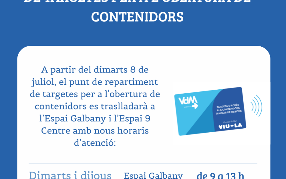 Cartell amb els horaris i ubicacions dels nous punts de repartiment de targetes d'obertura de contenidors
